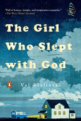 The Girl Who Slept with God by Brelinski, Val