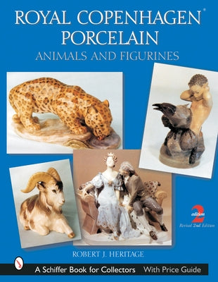 Royal Copenhagen Porcelain: Animals and Figurines by Heritage, Robert J.