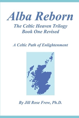 Alba Reborn, Book One, Revised: Transformation of the Soul by Frew, Jill