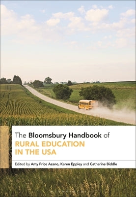 The Bloomsbury Handbook of Rural Education in the United States by Azano, Amy Price
