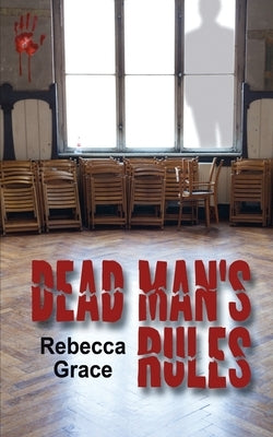 Dead Man's Rules by Grace, Rebecca