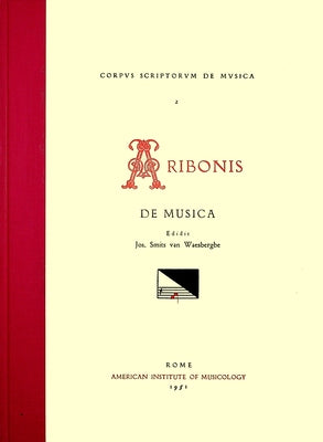 CSM 2 Aribo (11th C.), de Musica, Edited by Jos. Smits Van Waesberghe: Volume 2 by Waesberghe, Joseph Smits Van