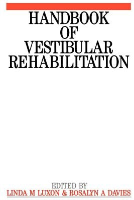 Handbook of Vestibular Rehabilitation by Luxon, Linda M.