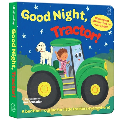 Sleep Tight, Tractor! (Lift the Flap) by Wonder House Books