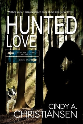 Hunted Love: Clean & Wholesome Action/Adventure Romance by Christiansen, Cindy a.