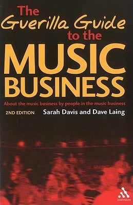 Guerilla Guide to the Music Business by Davis, Sarah