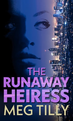 The Runaway Heiress by Tilly, Meg