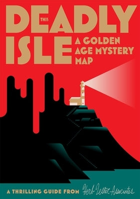 This Deadly Isle: A Golden Age Mystery Map by Edwards, Martin