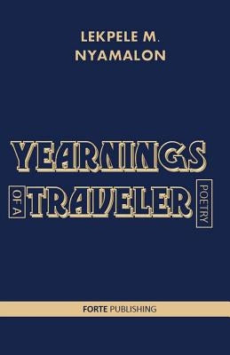 Yearnings Of A Traveler by Nyamalon, Lekpele M.