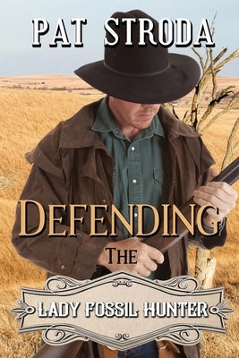 Defending the Lady Fossil Hunter by Stroda, Pat