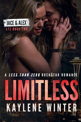 Limitless: A Less Than Zero Rockstar Romance by Winter, Kaylene