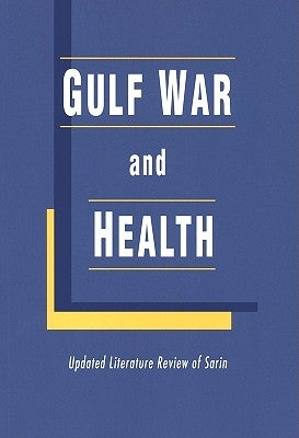 Gulf War and Health: Updated Literature Review of Sarin by Institute of Medicine