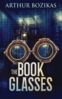 The Book Glasses by Bozikas, Arthur