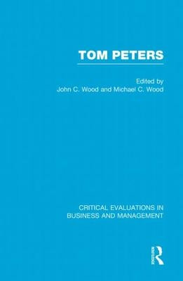 Tom Peters by Wood, John C.