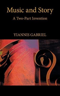 Music and Story: A Two-Part Invention by Grabriel, Yiannis