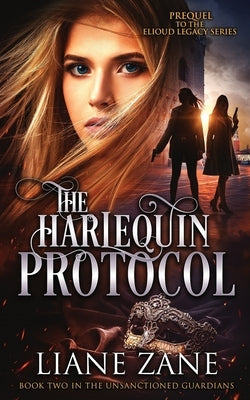 The Harlequin Protocol by Zane, Liane