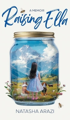 Raising Ella by Arazi, Natasha