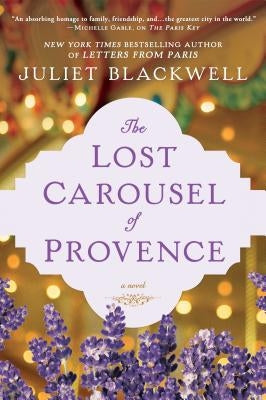 The Lost Carousel of Provence by Blackwell, Juliet