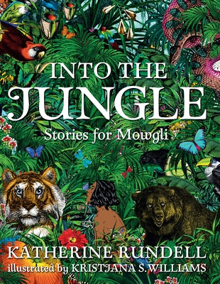 Into the Jungle: Stories for Mowgli by Rundell, Katherine