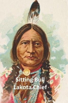Sitting Bull Lakota Chief by Linville, Rich