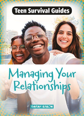 Managing Your Relationships by Eason, Sarah