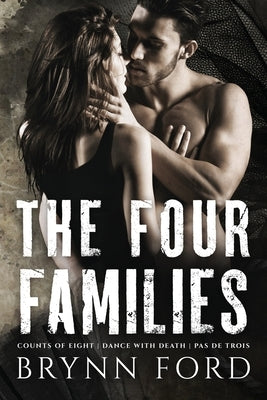 The Four Families: Complete Trilogy by Ford, Brynn
