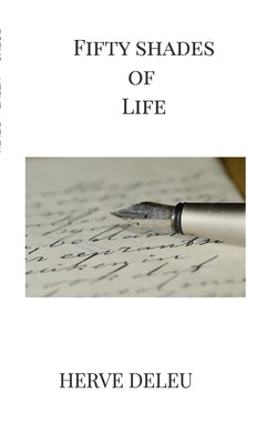 Fifty shades of life by Deleu, Hervé