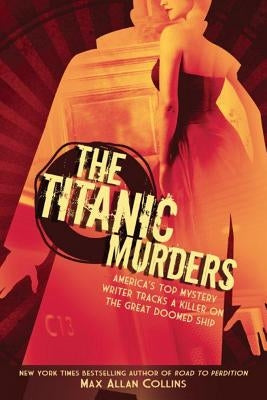 The Titanic Murders by Collins, Max Allan