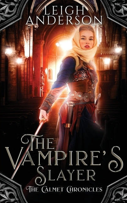 The Vampire's Slayer: A Historical Gothic Tale by Anderson, Leigh