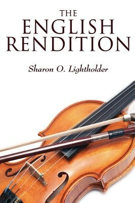 The English Rendition by Lightholder, Sharon O.