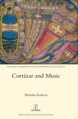 Cortázar and Music by Roberts, Nicholas