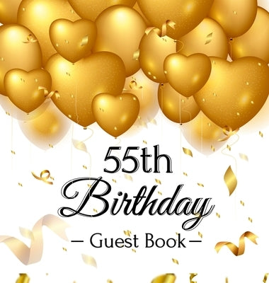55th Birthday Guest Book: Gold Balloons Hearts Confetti Ribbons Theme, Best Wishes from Family and Friends to Write in, Guests Sign in for Party by Of Lorina, Birthday Guest Books