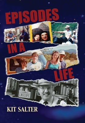 Episodes in a Life by Salter, Kit