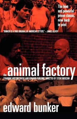 The Animal Factory by Bunker, Edward