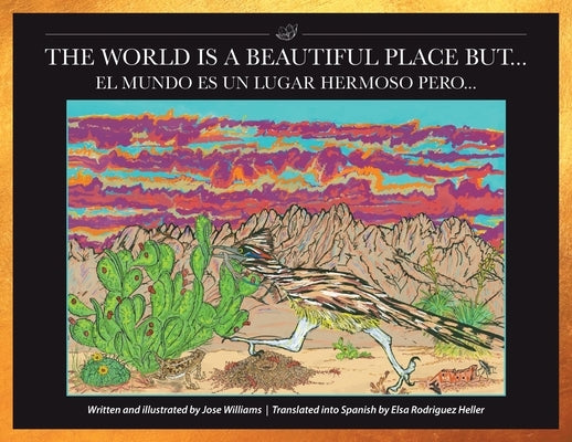 The World Is a Beautiful Place But...: El Mundo Es Un Lugar Hermoso Pero... by Jose Williams