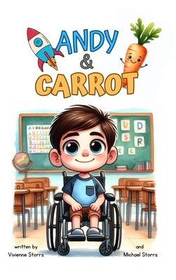 Andy and Carrot: The First Day of School by Storrs, Michael