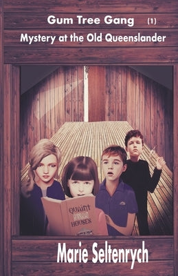 The Gum Tree Gang by Seltenrych, Marie