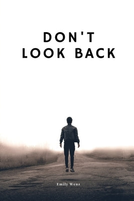 Don't look back by Wenz, Emily