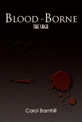 Blood-Borne: The Saga by Barnhill, Carol