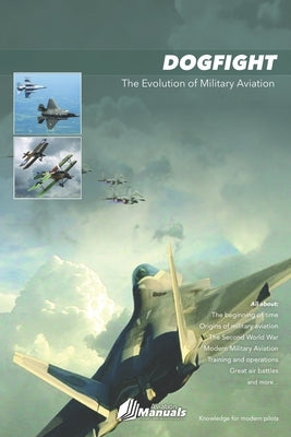 Dogfight: The Evolution of Military Aviation by B. B., Eve