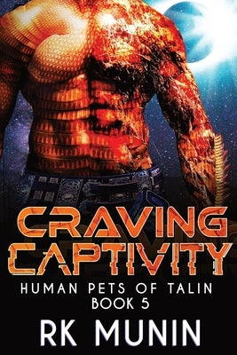 Craving Captivity by Munin, Rk