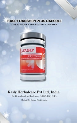 Kasly Danshen Plus Capsule: A Detailed Claim Benifits Dossier by Kasly Herbal Care Pvt Ltd