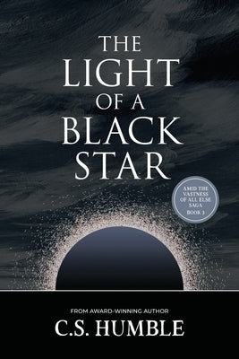 The Light of a Black Star by Humble, C. S.