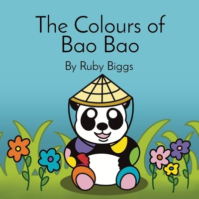 The Colours of Bao Bao by Biggs, Ruby Isobel Grainge
