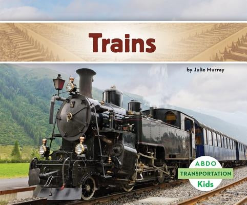 Trains by Murray, Julie