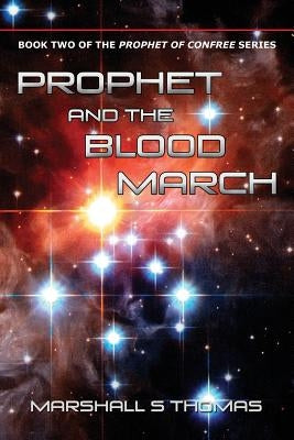 Prophet and the Blood March by Thomas, Marshall S.