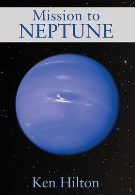 Mission to Neptune by Hilton, Ken