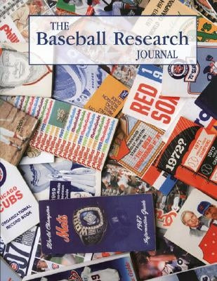The Baseball Research Journal (Brj), Volume 36 by Society for American Baseball Research (