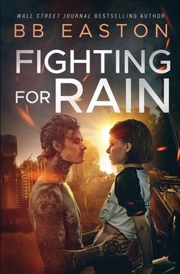 Fighting for Rain by Easton, Bb