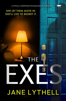 The Exes: A Totally Gripping Psychological Suspense by Lythell, Jane